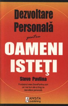 Dezvoltare personala pentru oameni isteti - Steve Pavlina