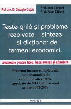Teste grila si probleme rezolvate - Sinteze si dictionar de termeni economici - Gheorghe Cretoiu