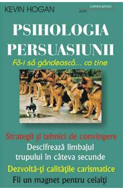 Psihologia persuasiunii - Kevin Hogan