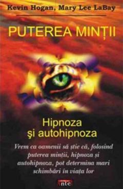 Puterea mintii - Kevin Hogan, Mary Lee Labay - ANTET REVOLUTION