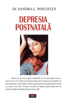 Depresia postnatala - Sandra L. Wheatley - ANTET REVOLUTION
