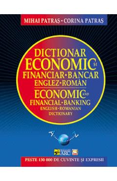 Dictionar economic si financiar-bancar englez-roman Corina Patras imagine 2022 cartile.ro