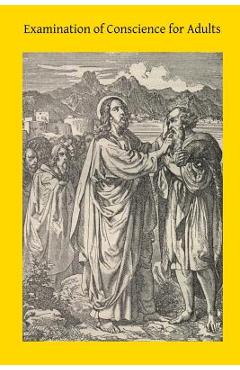 Examination of Conscience for Adults: A Comprehensive Examination Of Conscience Based On Twelve Virtues For The Twelve Months Of The Year - Brother Hermenegild Tosf
