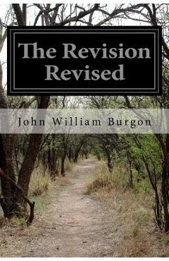 The Revision Revised - John William Burgon