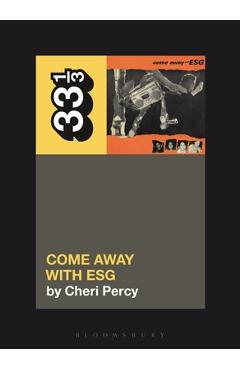 Esg\'s Come Away with Esg - Cheri Percy