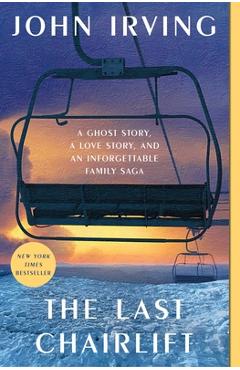 The Last Chairlift - John Irving