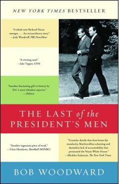 The last of the president's men - bob woodward