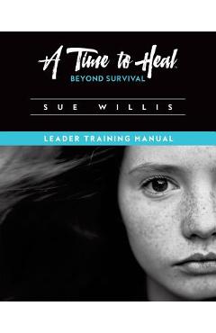 A Time to Heal Beyond Survival - Sue Willis