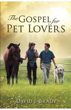 The Gospel for Pet Lovers - David J. Brady