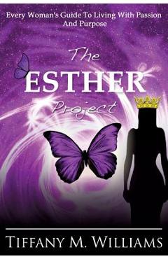 The Esther Project - Tiffany M. Williams
