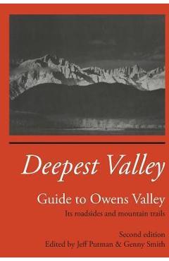 Deepest Valley: Guide to Owens Valley - Genny Smith