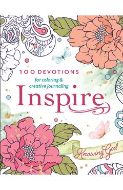 Inspire: Knowing God: 100 Devotions for Coloring and Creative Journaling - Tyndale