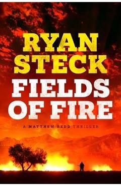 Fields of Fire - Ryan Steck