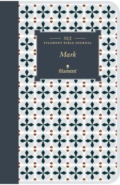 NLT Filament Bible Journal: Mark (Softcover) - Tyndale