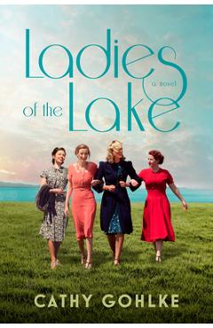 Ladies of the Lake - Cathy Gohlke