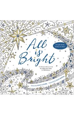 All Is Bright: A Devotional Journey to Color Your Way to Christmas - Nancy Guthrie