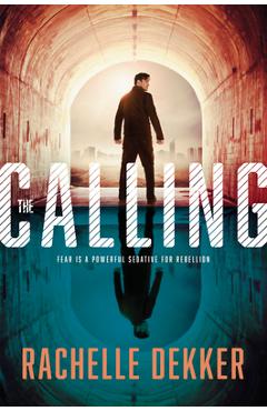 The Calling - Rachelle Dekker