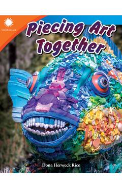 Piecing Art Together - Dona Herweck Rice