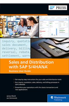 Sales and Distribution with SAP S/4hana: Business User Guide - James Olcott