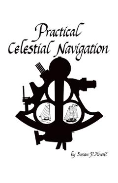 Practical Celestial Navigation - Susan P. Howell