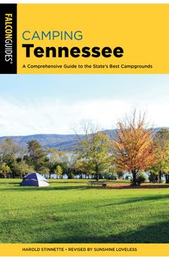 Camping Tennessee: A Comprehensive Guide to the State\'s Best Campgrounds - Sunshine Loveless