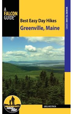Best Easy Day Hikes Greenville, Maine - Greg Westrich