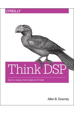 Think DSP: Digital Signal Processing in Python - Allen Downey - Imagine 1