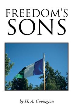Freedom's Sons - H. A. Covington