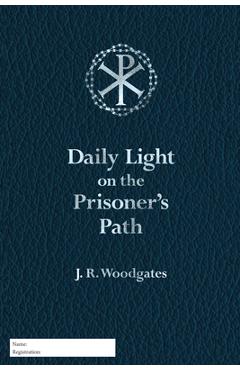 Daily Light on the Prisoner\'s Path - J. R. Woodgates