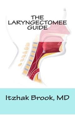The Laryngectomee Guide - Itzhak Brook