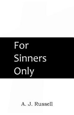 For Sinners Only - A. J. Russell