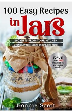 100 Easy Recipes in Jars - Bonnie Scott