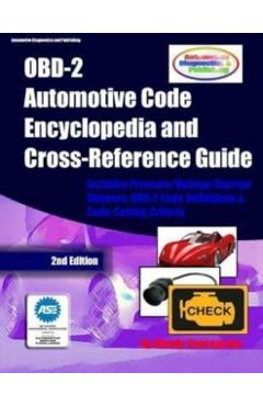 OBD-2 Automotive Code Encyclopedia and Cross-Reference Guide: Includes Volume/Voltage/Current/Pressure Reference and OBD-2 Codes - Mandy Concepcion