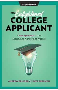 The Enlightened College Applicant: A New Approach to the Search and Admissions Process - Andrew Belasco