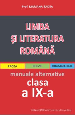 Limba Si Literatura Romana Clasa A 9-a Pentru Elevii De Liceu.- Mariana Badea