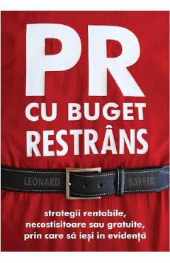 PR cu buget restrans – Leonard Saffir Afaceri poza bestsellers.ro