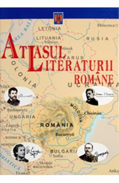 Atlasul literaturii romane - Adrian Costache, Luminita Cornea, Cristina Ionescu, Gherghe Lazarescu