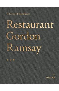 Restaurant Gordon Ramsay: A Story of Excellence - Gordon Ramsay