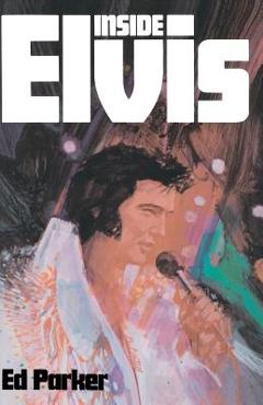 Inside Elvis - Ed Parker Sr