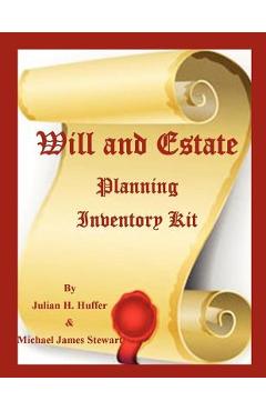 Will and Estate Planning Inventory Kit - Julian H. Huffer