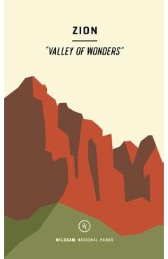 Wildsam Field Guides: Zion National Park - Rebecca Worby