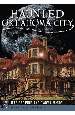 Haunted Oklahoma City - Jeff Provine