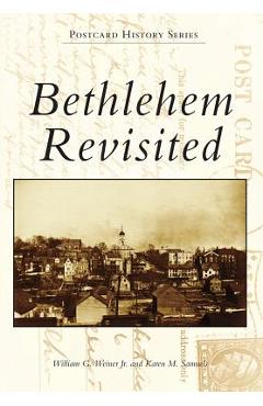 Bethlehem Revisited - William G. Weiner Jr