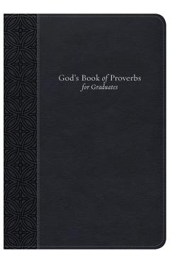 God\'s Book of Proverbs for Graduates: Biblical Wisdom Arranged by Topic - B&h Kids Editorial