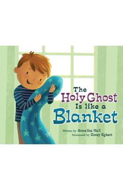 The Holy Ghost Is Like a Blanket -