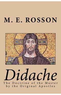 Didache -The Doctrine of the Master by the Original Apostles - Twelve Apostles