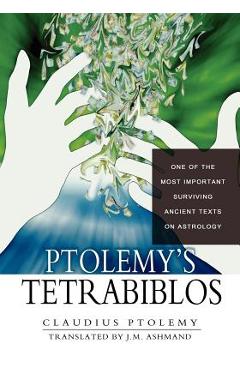 Ptolemy\'s Tetrabiblos - J. M. Ashmand