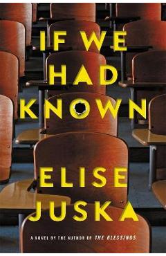 If we had known - elise juska
