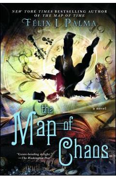 The Map of Chaos: A Novelvolume 3 - Félix J. Palma