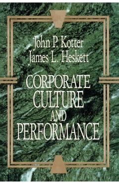Corporate Culture and Performance - John P. Kotter